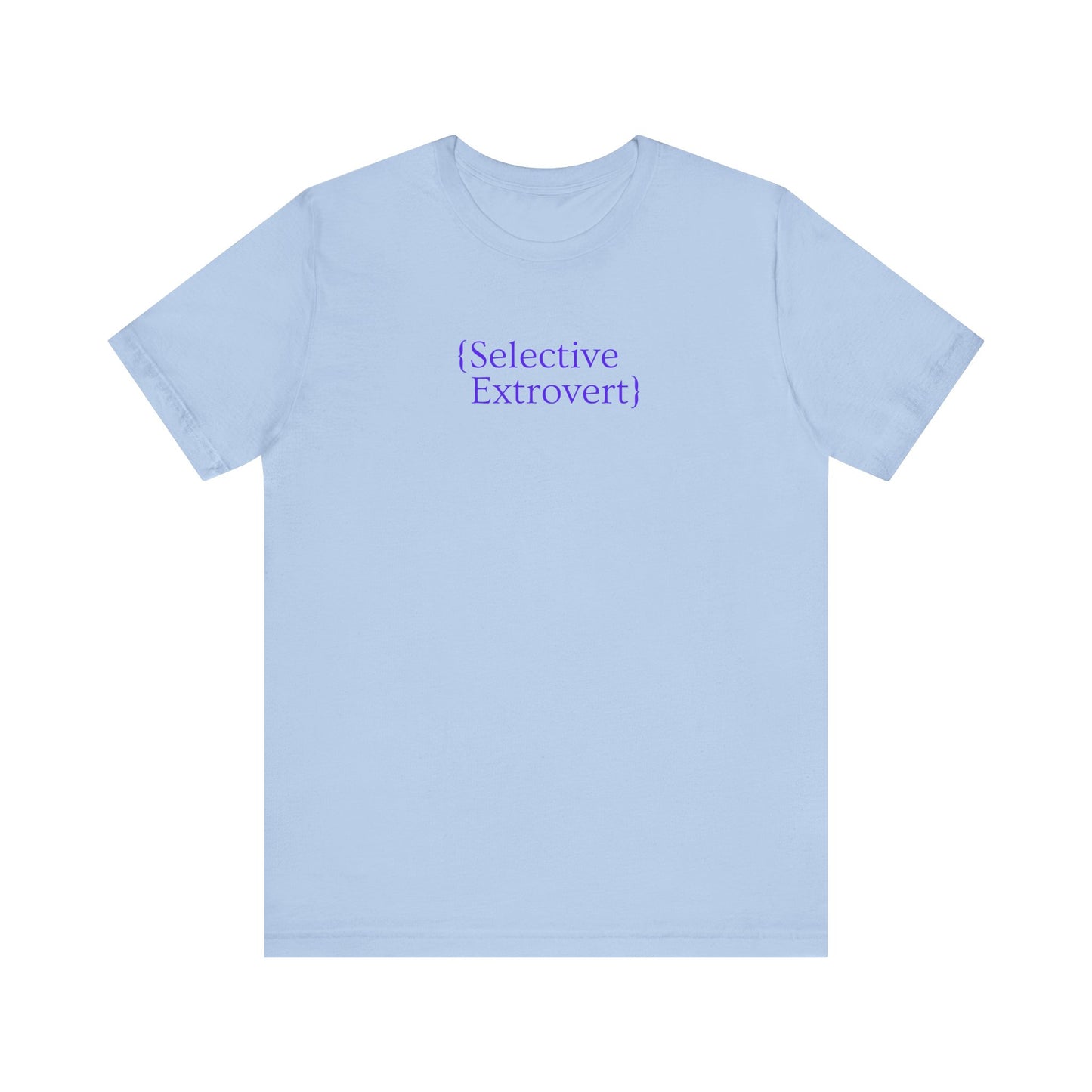 Selective Extrovert Tee, Ideal Gift for Introverts, Bella+Canvas Comfortable Unisex Jersey Tee, Casual Wear, Trendy Graphic T-Shirt, Social Life Apparel