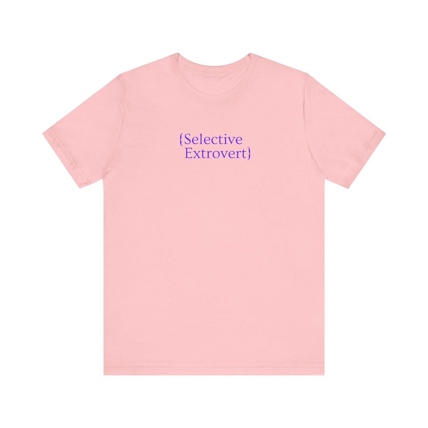 Selective Extrovert Tee, Ideal Gift for Introverts, Bella+Canvas Comfortable Unisex Jersey Tee, Casual Wear, Trendy Graphic T-Shirt, Social Life Apparel