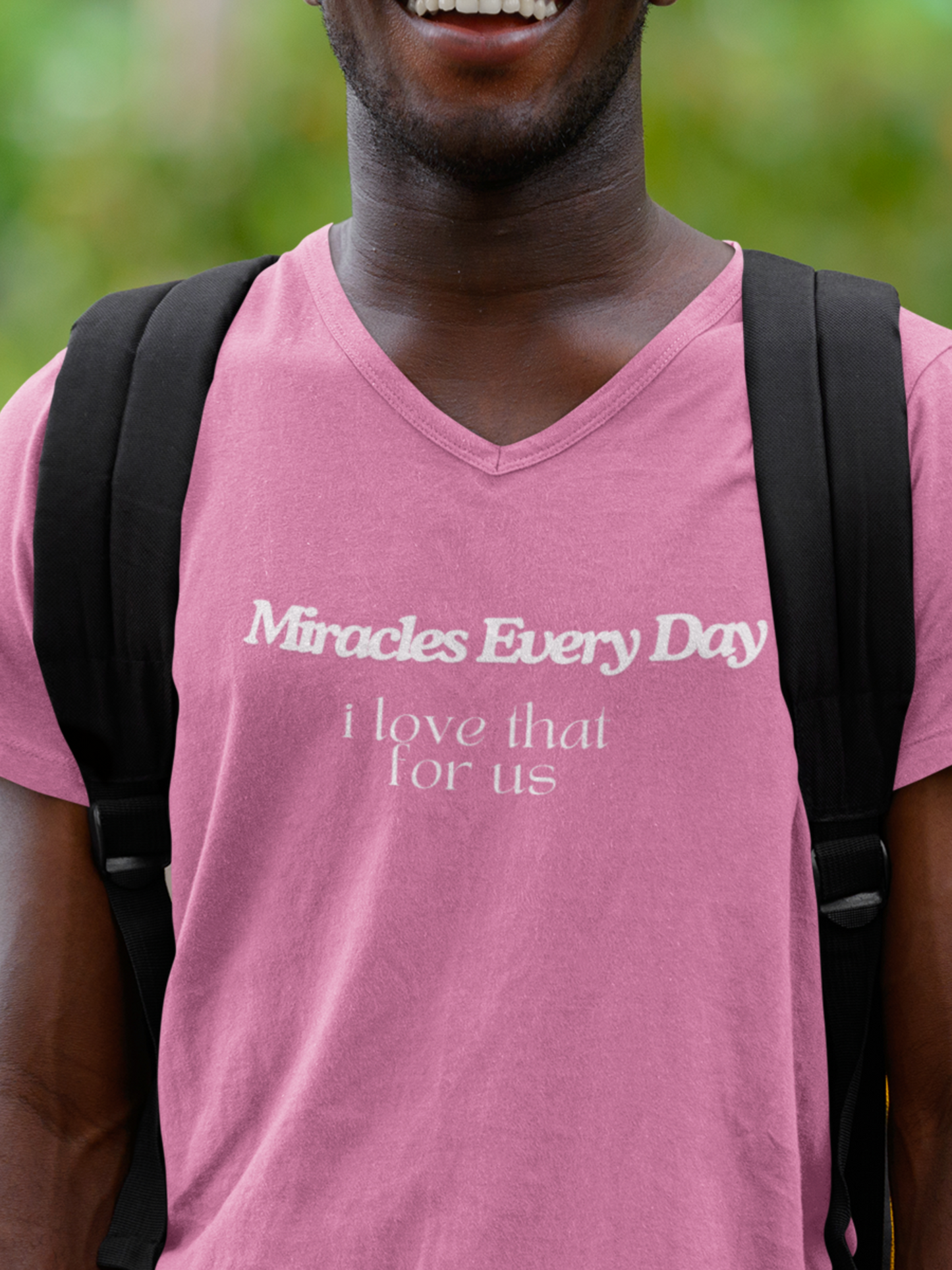 Miracles Every Day I Love That for Us V-Neck Tee, Main Character Energy, Great Gift, Layering Tee, Positive Mindset, Gildan V-Neck Tee, Fun T-Shirt, Miracle Shirt