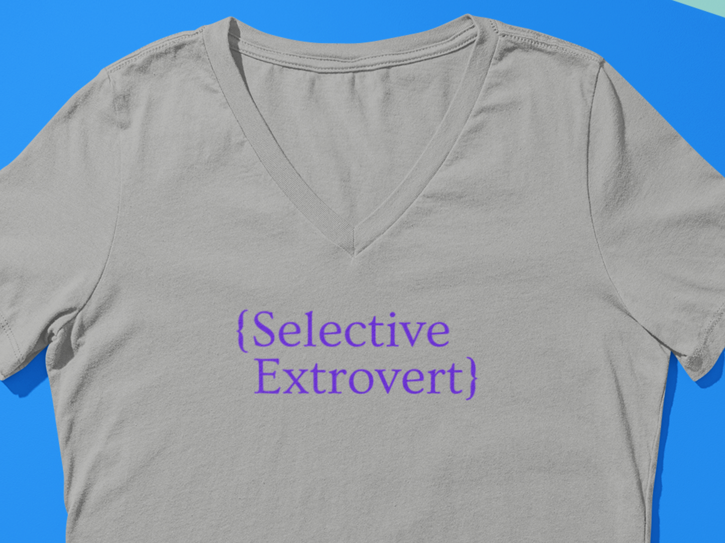 Selective Extrovert V-Neck Tee - Bella+Canvas Unisex Jersey Short Sleeve, Effortless Style, Great Gift for the Discerning Introvert