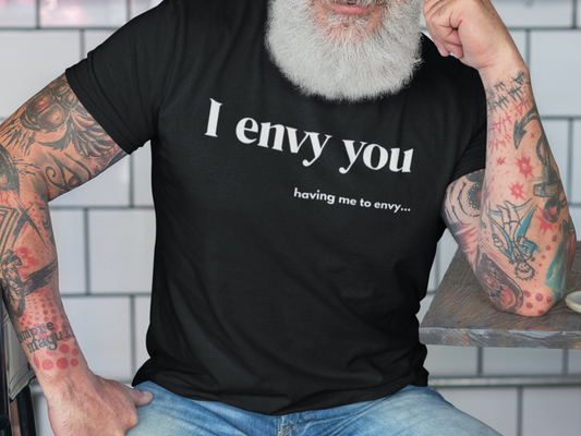 I Envy You Having Me to Envy Unisex Bella + Canvas Jersey T-shirt Perfect for Casual Wear, Gifts, Birthdays, or Everyday Style